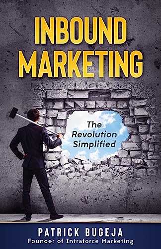 Inbound Marketing: The Revolution Simplified