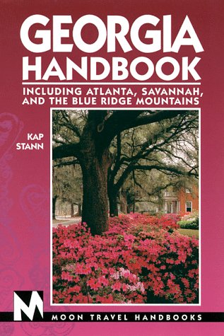 Georgia Handbook: Including Atlanta, Savannah, and the Blue Ridge Mountains (Georgia Handbook, 3rd ed)