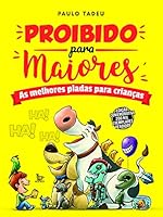 Proibido Para Maiores: As Melhores Piadas Para Crianas 8577880036 Book Cover