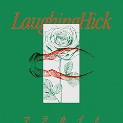 �}���J�C�g / Laughing Hick