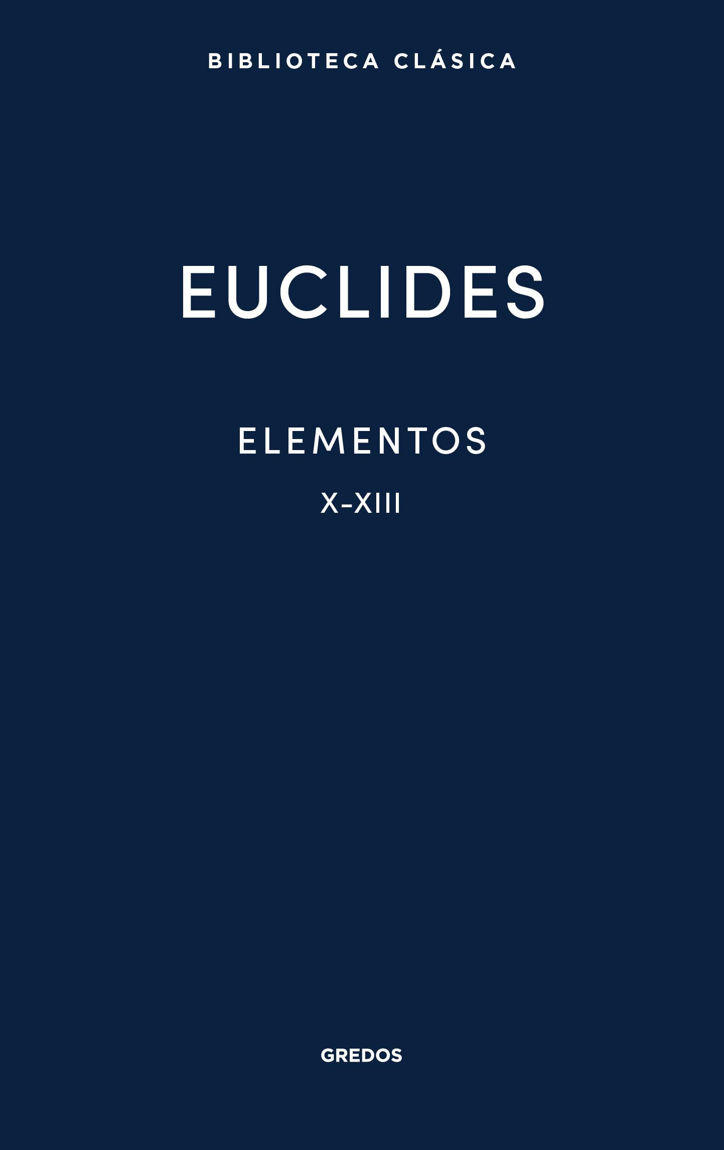Elementos X-XIII (Biblioteca Clásica Gredos)