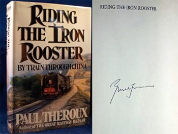 Hardcover Riding the Iron Rooster: By Train Through China Book