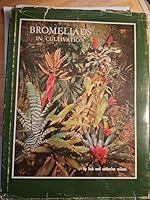 Bromeliads in cultivation B0007IXRT6 Book Cover