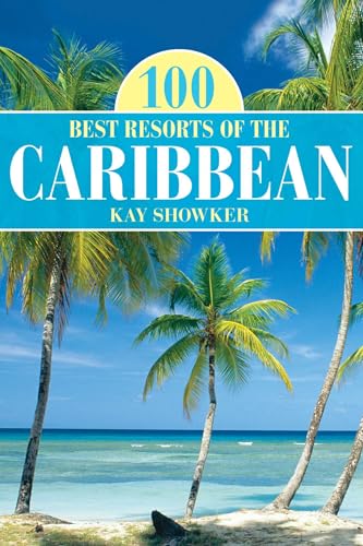100 Best Resorts of the Caribbean (100 Best Series)