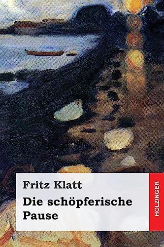 Die schöpferische Pause (German Edition)