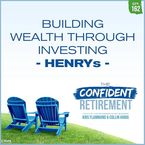 Page de couverture de Ep 62: Building Wealth Through Investing - HENRYs