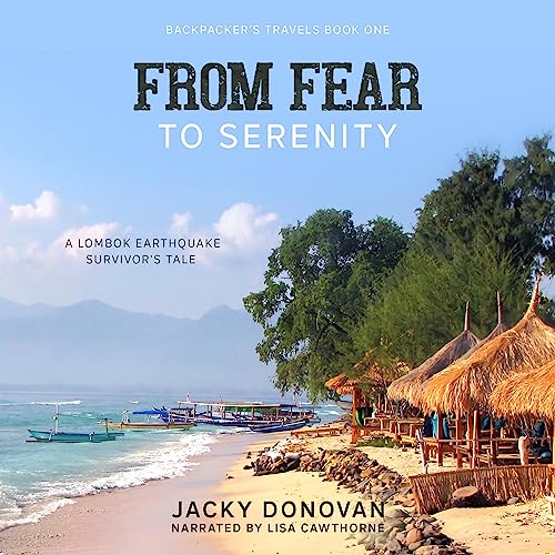 From Fear to Serenity: A Lombok Earthquake Survivor&amp;rsquo;s Tale by Jacky Donovan episode artwork