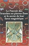  Le pouvoir des bracelets en pierres fines (Astrologie)