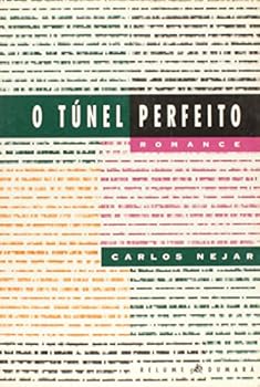 Paperback O tu´nel perfeito: Romance (Portuguese Edition) [Portuguese] Book