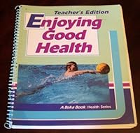 A Beka Enjoying Good Health (Grade 5) Teacher's Edition B005FHKHEC Book Cover