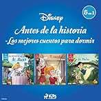 Disney Antes de la historia - Los mejores cuentos para dormir