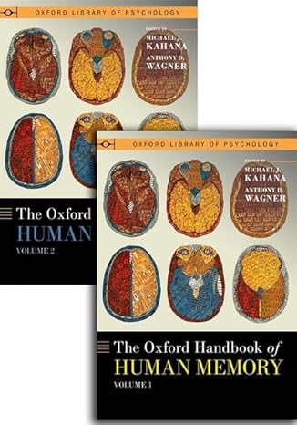 The Oxford Handbook of Human Memory, Two Volume Pack: Foundations and Applications (Oxford Library of Psychology)-Wow! eBook