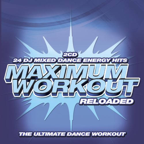 Maximum Workout Reloaded [Audio CD] Maximum Workout Reloaded
