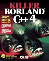Killer Borland C++ 4/Book and Disk 1565296850 Book Cover