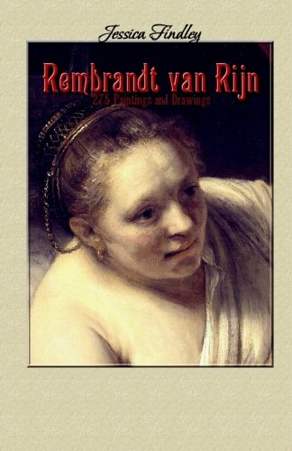 Rembrandt van Rijn: 275 Paintings and Drawings: Volume 2