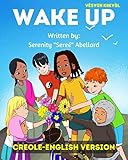 WAKE UP : Haitian Creole Version (Creole English Version) (English Edition)