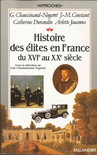 HISTOIRE DES ELITES EN FRANCE DU XVIE AU XXE SIECLE
