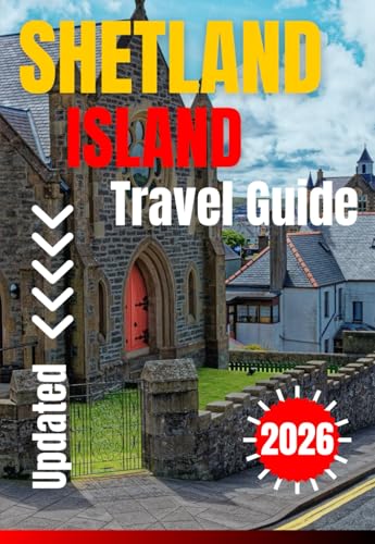 SHETLAND ISLAND TRAVEL GUIDE 2026 image 2