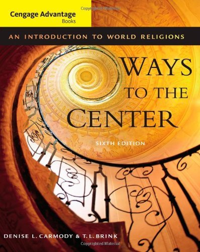 Ways to the Center: An Introduction to World Religions