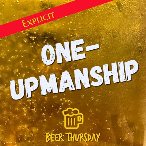 That's Nothing! You Should Hear THIS Round About One-Upmanship!