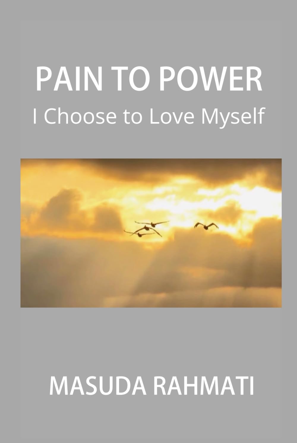 Pain to Power: I Choose to Love Myself