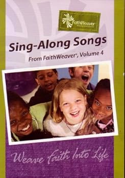 Sing-Along Songe from FaithWeaver, Volume 4 - Weave Faith Into Life