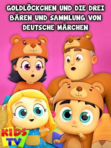 Goldlöckchen und die drei Bären und Sammlung von Deutsche Märchen