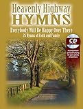 Heavenly Highway Hymns -- Everybody Will Be Happy Over There: 25 Hymns of Faith and Family, Book & CD