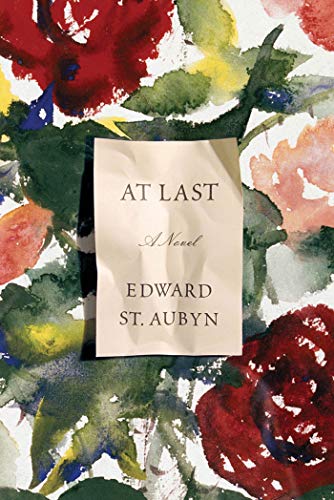 At Last: A Novel (The Patrick Melrose Novels, 5)
