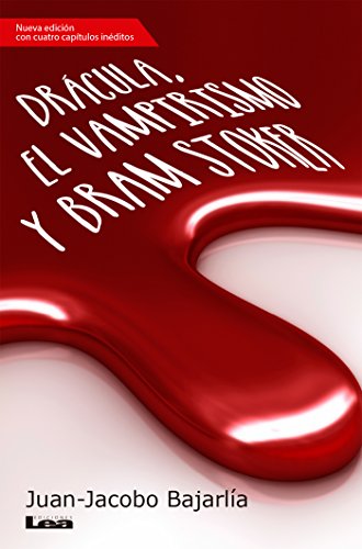 Drácula, el vampirismo y Bram Stoker (Filo y Contrafilo) (Spanish Edition)