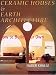 Ceramic Houses and Earth Architecture: How to Build Your Own