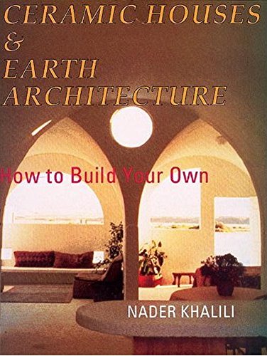 Télécharger Ceramic Houses and Earth Architecture: How to Build Your Own (English Edition) Livre PDF Gratuit