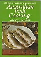 Australian Fish Cooking : 200 Great Australian Fish Recipes 0855720956 Book Cover