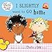 I Slightly Want to Go Home (Charlie and Lola)