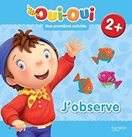 mes 1eres activites j'apprends en observant oui-oui 2012274560 Book Cover