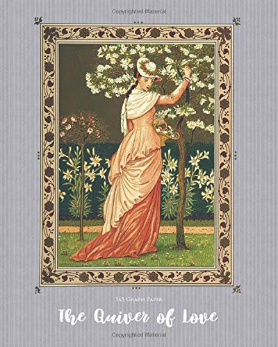 The Quiver of Love: Notebook with Vintage Cover Design to write in • 5x5 Graph Paper • 8" x 10" (20.32 x 25.4 cm) (A collection of valentines ancient and modern)