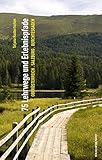 75 Lehrwege und Erlebnispfade: Oberösterreich - Salzburg - Berchtesgaden