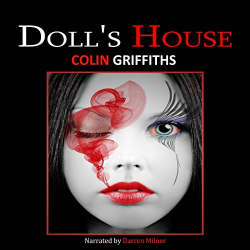 Doll's House (Audible Audio Edition) Colin Griffiths, Darren Milner, Colin