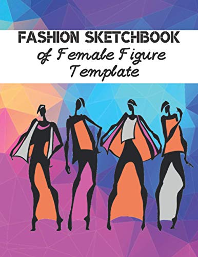 Fashion Sketchbook of Female Figure Template: Incredible Drawing Illustration 450 Large Shapes to Create Your Own Designs and Building new Styles. image 2
