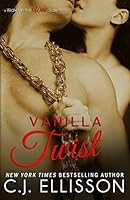 Vanilla Twist: A Walk on the Wild Side Novel: Heather and Tony, Book 2 1938601262 Book Cover