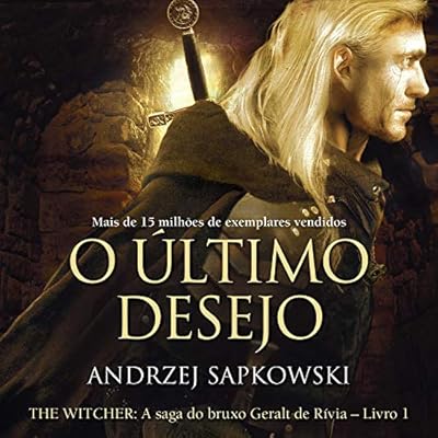 O &Uacute;ltimo Desejo: The Witcher, Livro 1