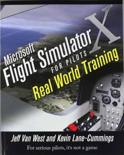 Image of Microsoft Flight Simulator X For Pilots Real World Training by Van West, Jeff, Lane-Cummings, Kevin (2007) Paperback