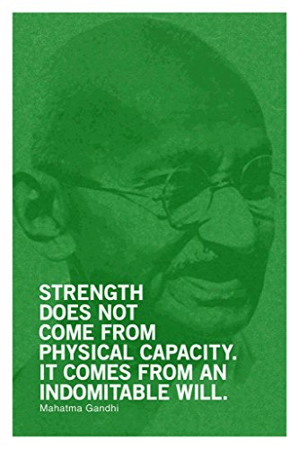 Image of Mahatma Gandhi Strength Quote Does Not Come From Physical Capacity Green Perseverance Determination Perseverance Strength Resilience Cool Wall Art Print Poster 16x24