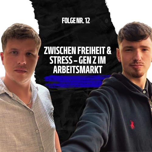 Zwischen Freiheit & Stress &ndash; Gen Z im Arbeitsmarkt