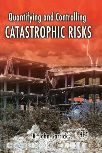 Quantifying and Controlling Catastrophic Risks