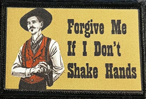 Redheaded Tshirts - Tombstone Doc Holiday Forgive Me of I Don't Shake Hands Morale Patch - Custom Patches - Made in The USA