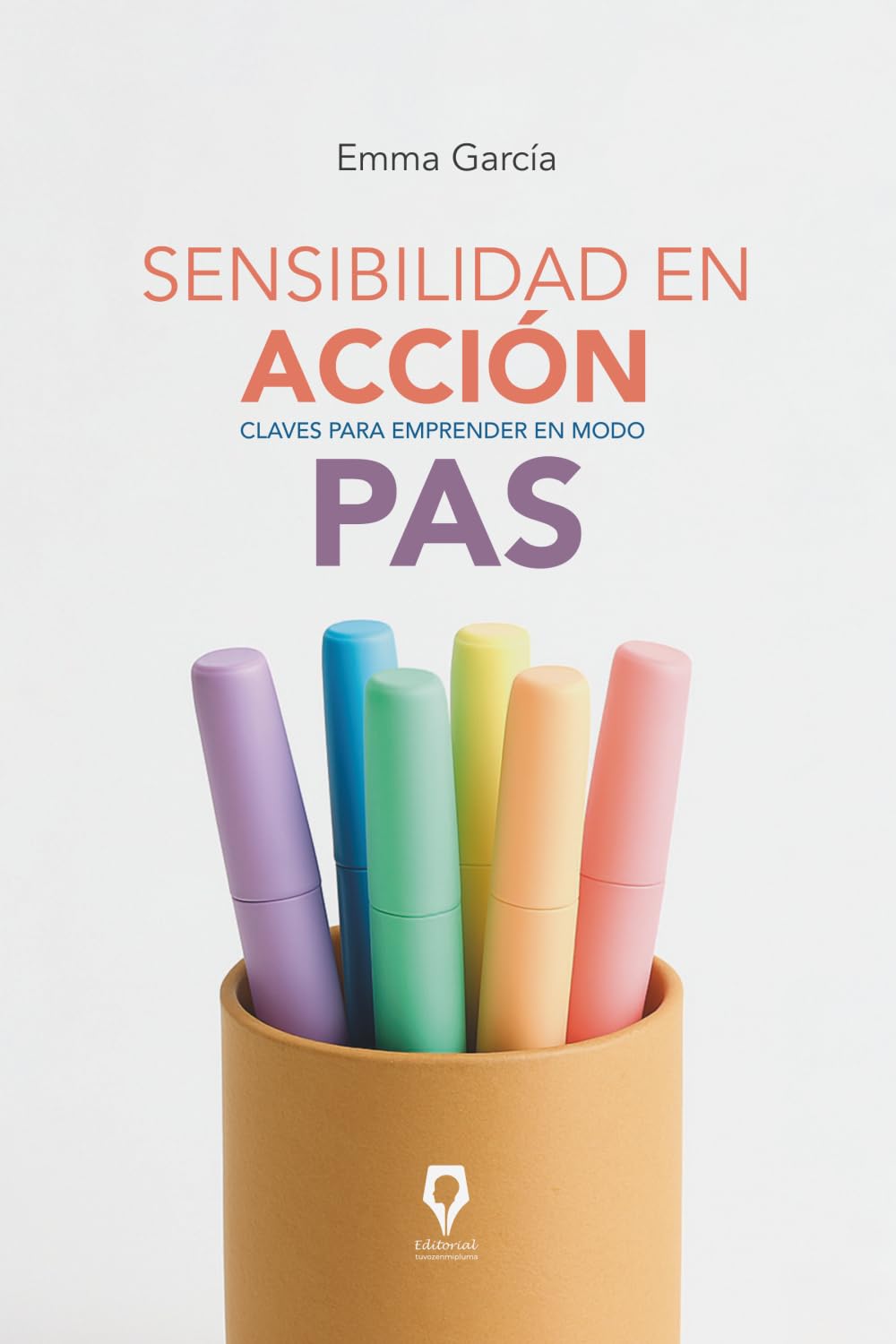 Sensibilidad en acción: Claves para emprender en modo PAS