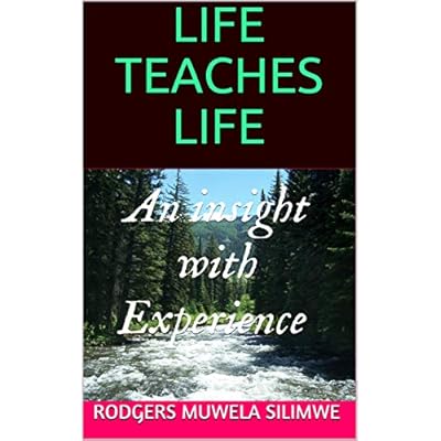 LIFE TEACHES LIFE
