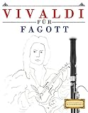  Vivaldi für Fagott: 10 Leichte Stücke für Fagott Anfänger Buch