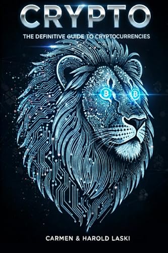 Crypto: The Definitive Guide To CryptoCurrencies